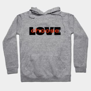 Choose Love Hoodie